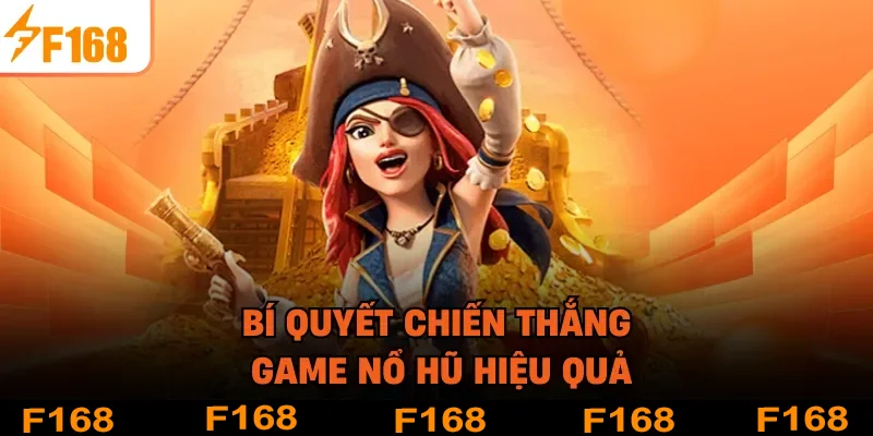 Bí quyết chiến thắng game nổ hũ hiệu quả