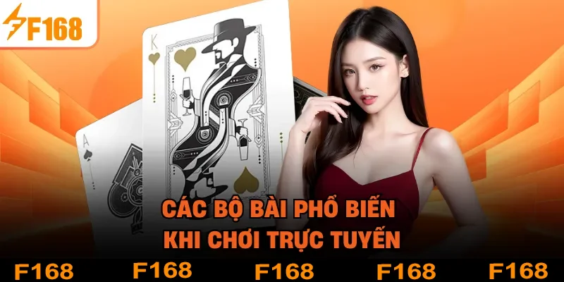 Các bộ bài phổ biến khi chơi trực tuyến