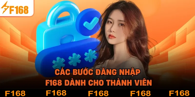 Các bước đăng nhập F168 dành cho thành viên Các bước đăng nhập F168 dành cho thành viên