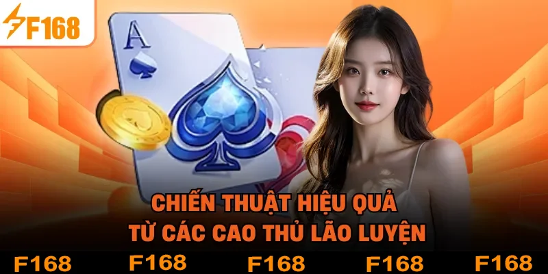 Chiến thuật hiệu quả từ các cao thủ lão luyện