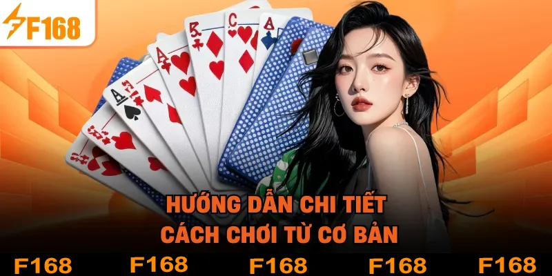 Hướng dẫn chi tiết cách chơi từ cơ bản
