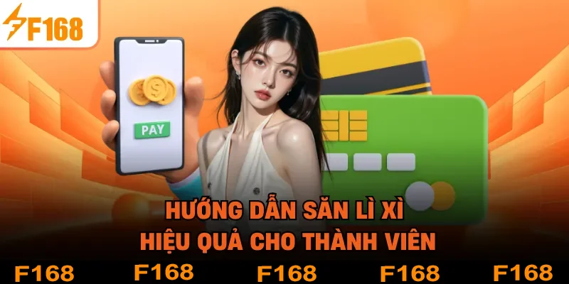 Hướng dẫn săn lì xì hiệu quả cho thành viên