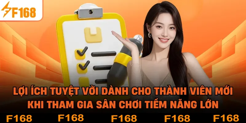Lợi ích tuyệt vời dành cho thành viên mới khi tham gia sân chơi tiềm năng lớn Lợi ích tuyệt vời dành cho thành viên mới khi tham gia sân chơi tiềm năng lớn