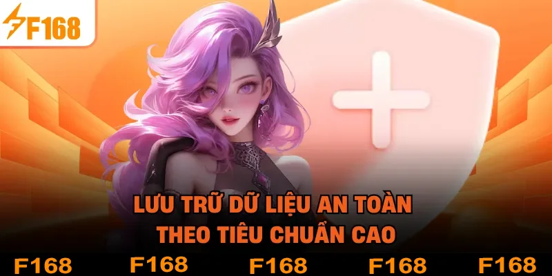 Lưu trữ dữ liệu an toàn theo tiêu chuẩn cao Lưu trữ dữ liệu an toàn theo tiêu chuẩn cao