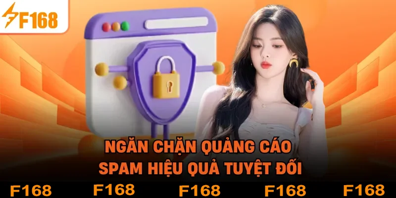 Ngăn chặn quảng cáo spam hiệu quả tuyệt đối