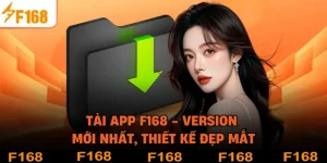Tải App F168 - Version Mới Nhất, Thiết Kế Đẹp Mắt