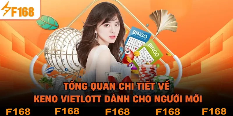 Tổng quan chi tiết về Keno Vietlott dành cho người mới
