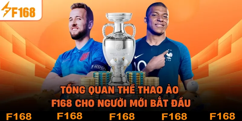 Tổng quan thể thao ảo F168 cho người mới bắt đầu
