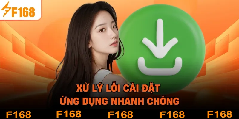 Xử lý lỗi cài đặt ứng dụng nhanh chóng